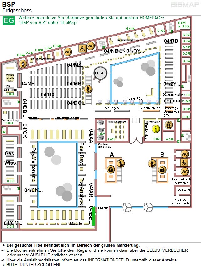 Bild zur Standortanzeige -&lt; Der gesuchte Titel befindet sich im Bereich der grnen Markierung.
-&lt; Die Bcher entnehmen Sie bitte dem Regal und sie knnen dann ber die SELBSTVERBUCHER 
     oder unsere AUSLEIHE entliehen werden.
-&lt; ber die Ausleihmodalitten informiert das INFORMATIONSFELD unterhalb dieser Anzeige:
-&lt; BITTE 'RUNTER-SCROLLEN!