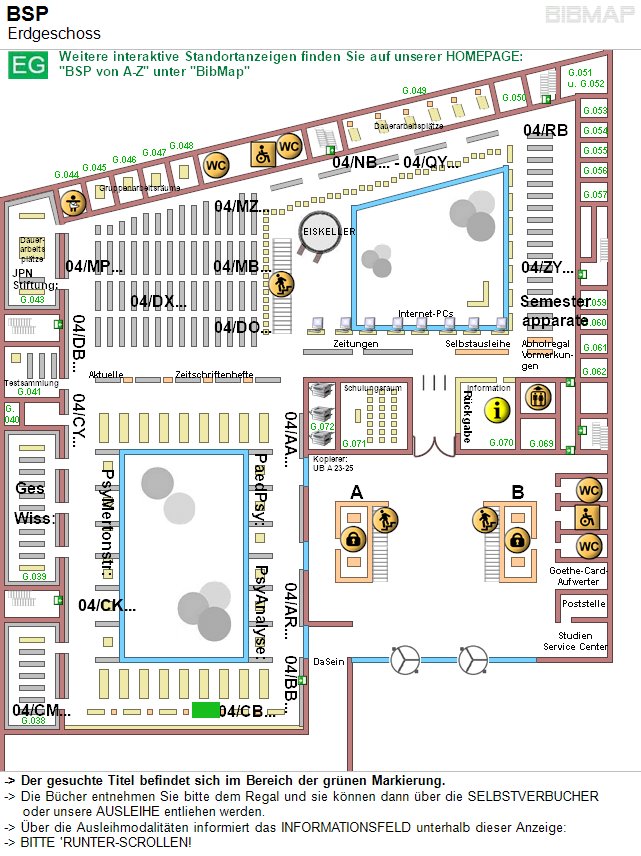 Bild zur Standortanzeige -&lt; Der gesuchte Titel befindet sich im Bereich der grnen Markierung.
-&lt; Die Bcher entnehmen Sie bitte dem Regal und sie knnen dann ber die SELBSTVERBUCHER 
     oder unsere AUSLEIHE entliehen werden.
-&lt; ber die Ausleihmodalitten informiert das INFORMATIONSFELD unterhalb dieser Anzeige:
-&lt; BITTE 'RUNTER-SCROLLEN!