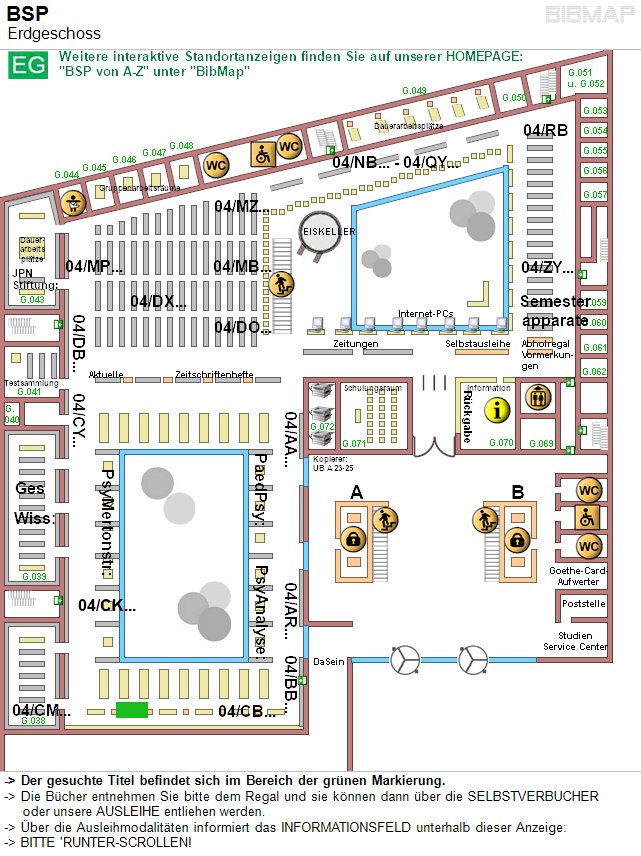 Bild zur Standortanzeige -&lt; Der gesuchte Titel befindet sich im Bereich der grnen Markierung.
-&lt; Die Bcher entnehmen Sie bitte dem Regal und sie knnen dann ber die SELBSTVERBUCHER 
     oder unsere AUSLEIHE entliehen werden.
-&lt; ber die Ausleihmodalitten informiert das INFORMATIONSFELD unterhalb dieser Anzeige:
-&lt; BITTE 'RUNTER-SCROLLEN!