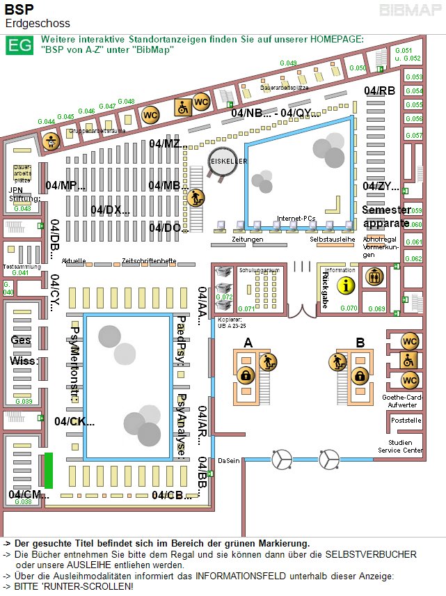 Bild zur Standortanzeige -&lt; Der gesuchte Titel befindet sich im Bereich der grnen Markierung.
-&lt; Die Bcher entnehmen Sie bitte dem Regal und sie knnen dann ber die SELBSTVERBUCHER 
     oder unsere AUSLEIHE entliehen werden.
-&lt; ber die Ausleihmodalitten informiert das INFORMATIONSFELD unterhalb dieser Anzeige:
-&lt; BITTE 'RUNTER-SCROLLEN!