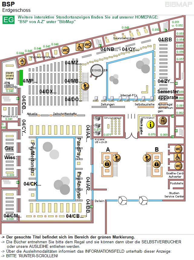 Bild zur Standortanzeige -&lt; Der gesuchte Titel befindet sich im Bereich der grnen Markierung.
-&lt; Die Bcher entnehmen Sie bitte dem Regal und sie knnen dann ber die SELBSTVERBUCHER 
     oder unsere AUSLEIHE entliehen werden.
-&lt; ber die Ausleihmodalitten informiert das INFORMATIONSFELD unterhalb dieser Anzeige:
-&lt; BITTE 'RUNTER-SCROLLEN!