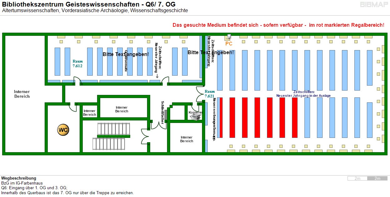 Bild zur Standortanzeige Wegbeschreibung
BzG im IG-Farbenhaus
Q6: Eingang �ber 1. OG und 3. OG;
Innerhalb des Querbaus ist das 7. OG nur �ber die Treppe zu erreichen.
