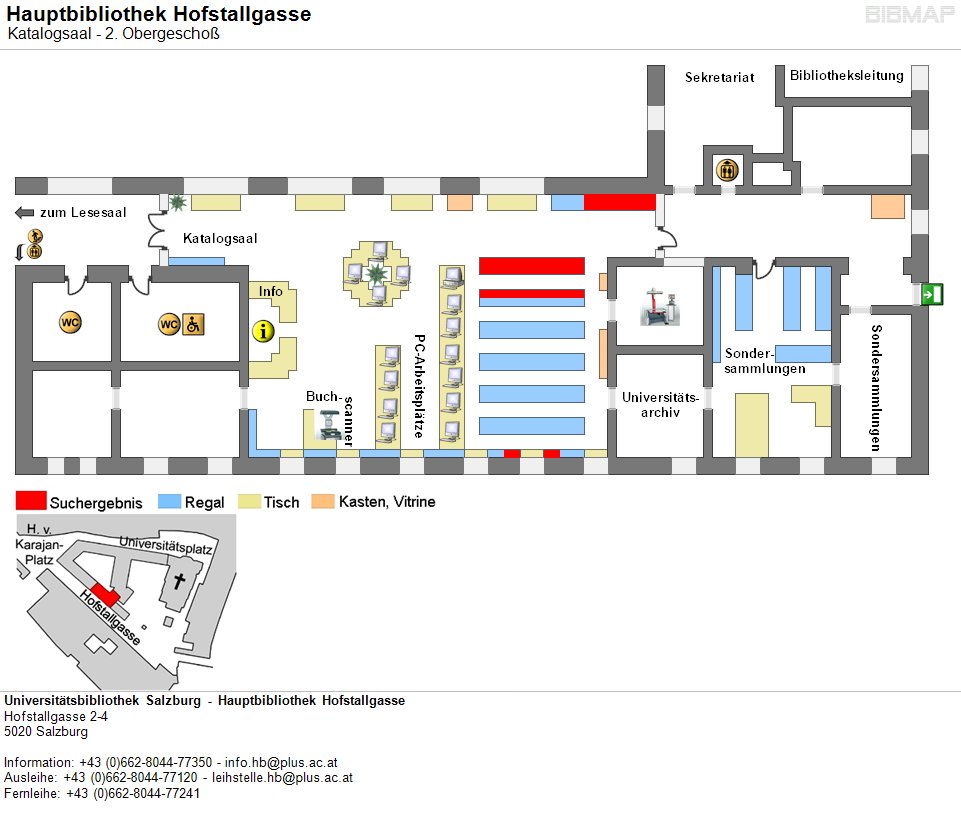 Bild zur Standortanzeige Universittsbibliothek Salzburg - Hauptbibliothek Hofstallgasse
Hofstallgasse 2-4
5020 Salzburg

Information: +43 (0)662-8044-77350 - info.hb@plus.ac.at
Ausleihe: +43 (0)662-8044-77120 - leihstelle.hb@plus.ac.at
Fernleihe: +43 (0)662-8044-77241