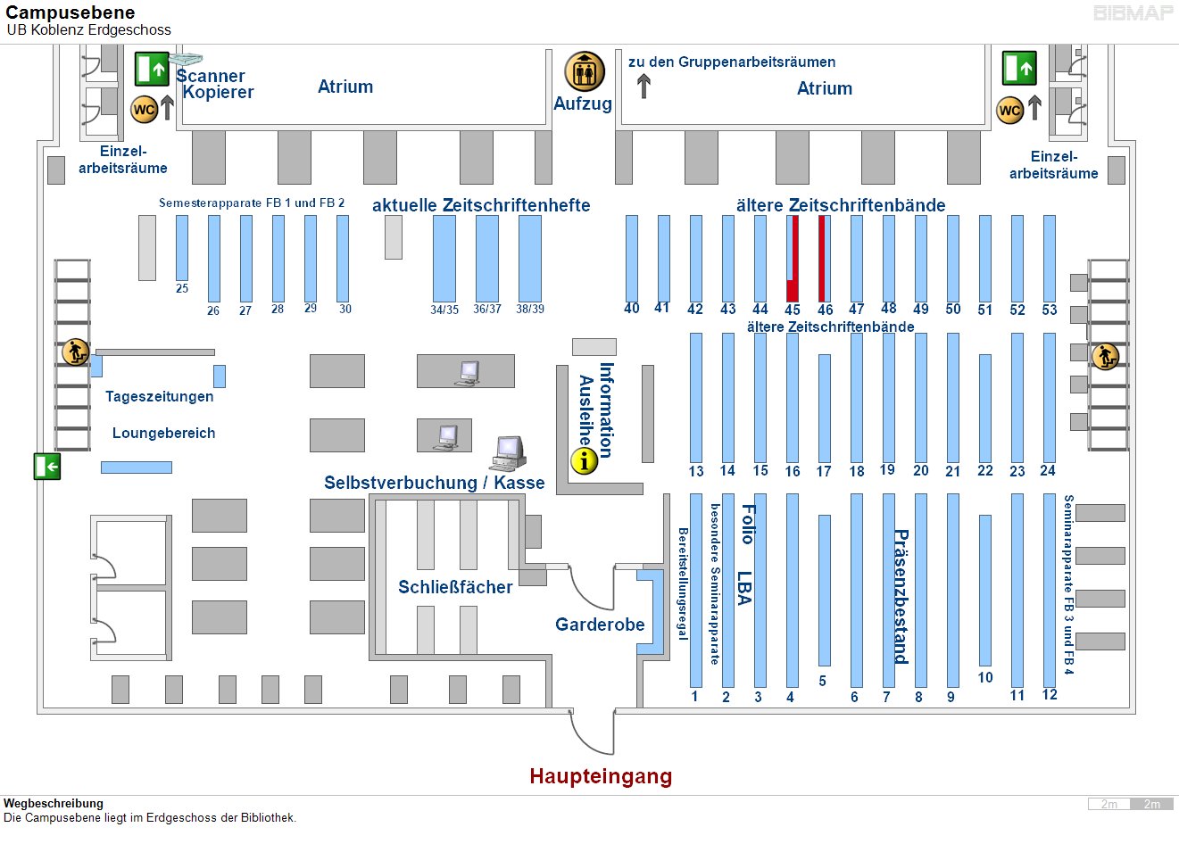 Bild zur Standortanzeige Wegbeschreibung
Die Campusebene liegt im Erdgeschoss der Bibliothek.