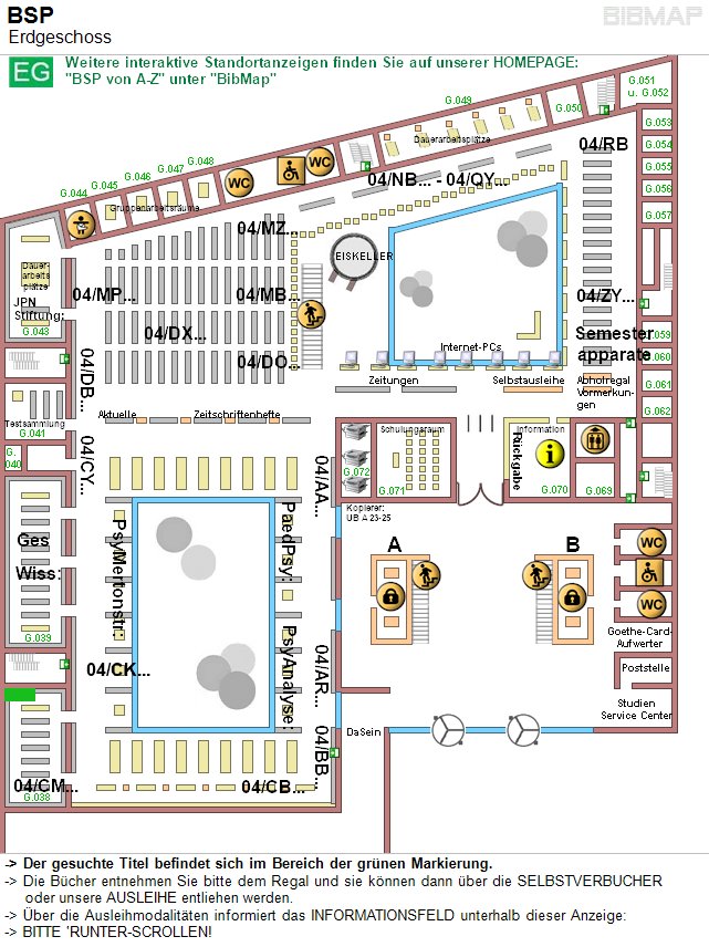 Bild zur Standortanzeige -&lt; Der gesuchte Titel befindet sich im Bereich der grnen Markierung.
-&lt; Die Bcher entnehmen Sie bitte dem Regal und sie knnen dann ber die SELBSTVERBUCHER 
     oder unsere AUSLEIHE entliehen werden.
-&lt; ber die Ausleihmodalitten informiert das INFORMATIONSFELD unterhalb dieser Anzeige:
-&lt; BITTE 'RUNTER-SCROLLEN!