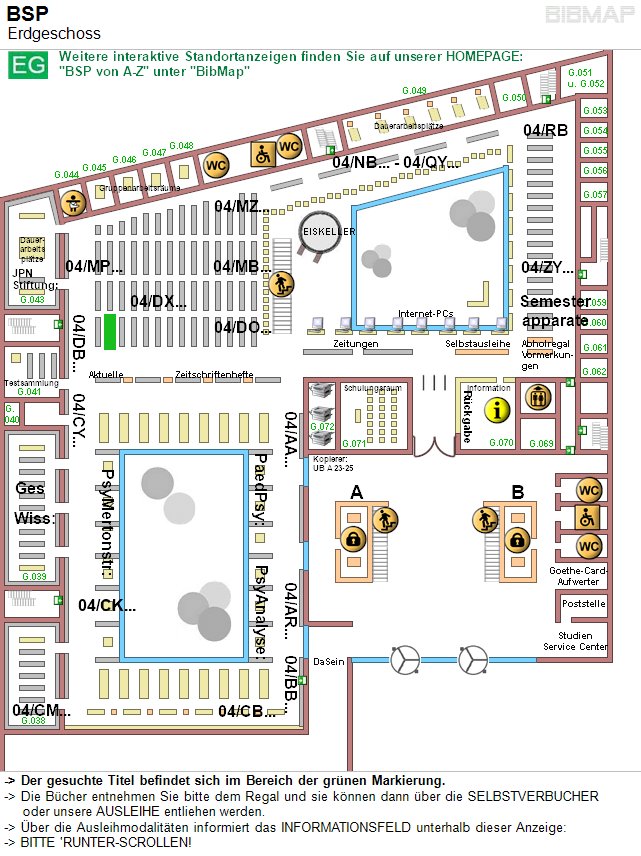 Bild zur Standortanzeige -&lt; Der gesuchte Titel befindet sich im Bereich der grnen Markierung.
-&lt; Die Bcher entnehmen Sie bitte dem Regal und sie knnen dann ber die SELBSTVERBUCHER 
     oder unsere AUSLEIHE entliehen werden.
-&lt; ber die Ausleihmodalitten informiert das INFORMATIONSFELD unterhalb dieser Anzeige:
-&lt; BITTE 'RUNTER-SCROLLEN!