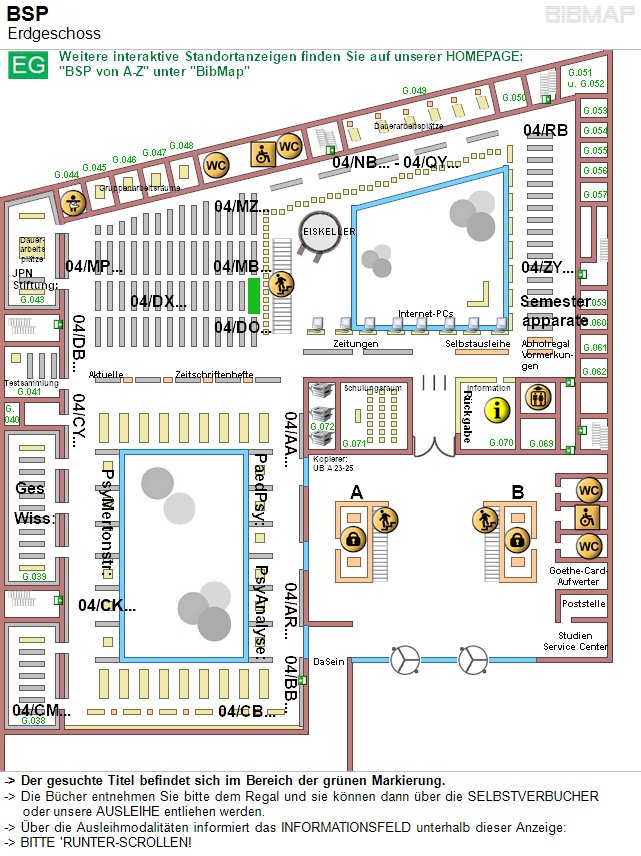 Bild zur Standortanzeige -&lt; Der gesuchte Titel befindet sich im Bereich der grnen Markierung.
-&lt; Die Bcher entnehmen Sie bitte dem Regal und sie knnen dann ber die SELBSTVERBUCHER 
     oder unsere AUSLEIHE entliehen werden.
-&lt; ber die Ausleihmodalitten informiert das INFORMATIONSFELD unterhalb dieser Anzeige:
-&lt; BITTE 'RUNTER-SCROLLEN!